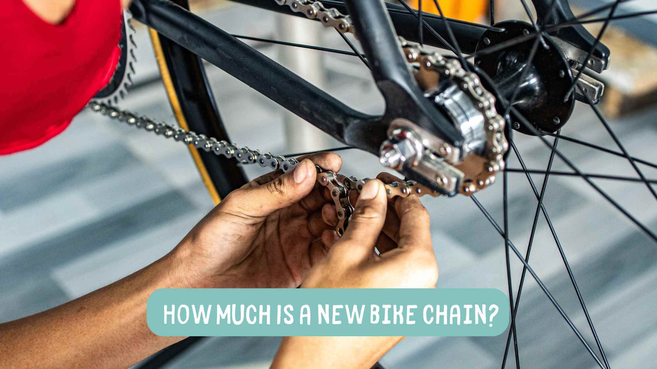 How Much Is a New Bike Chain