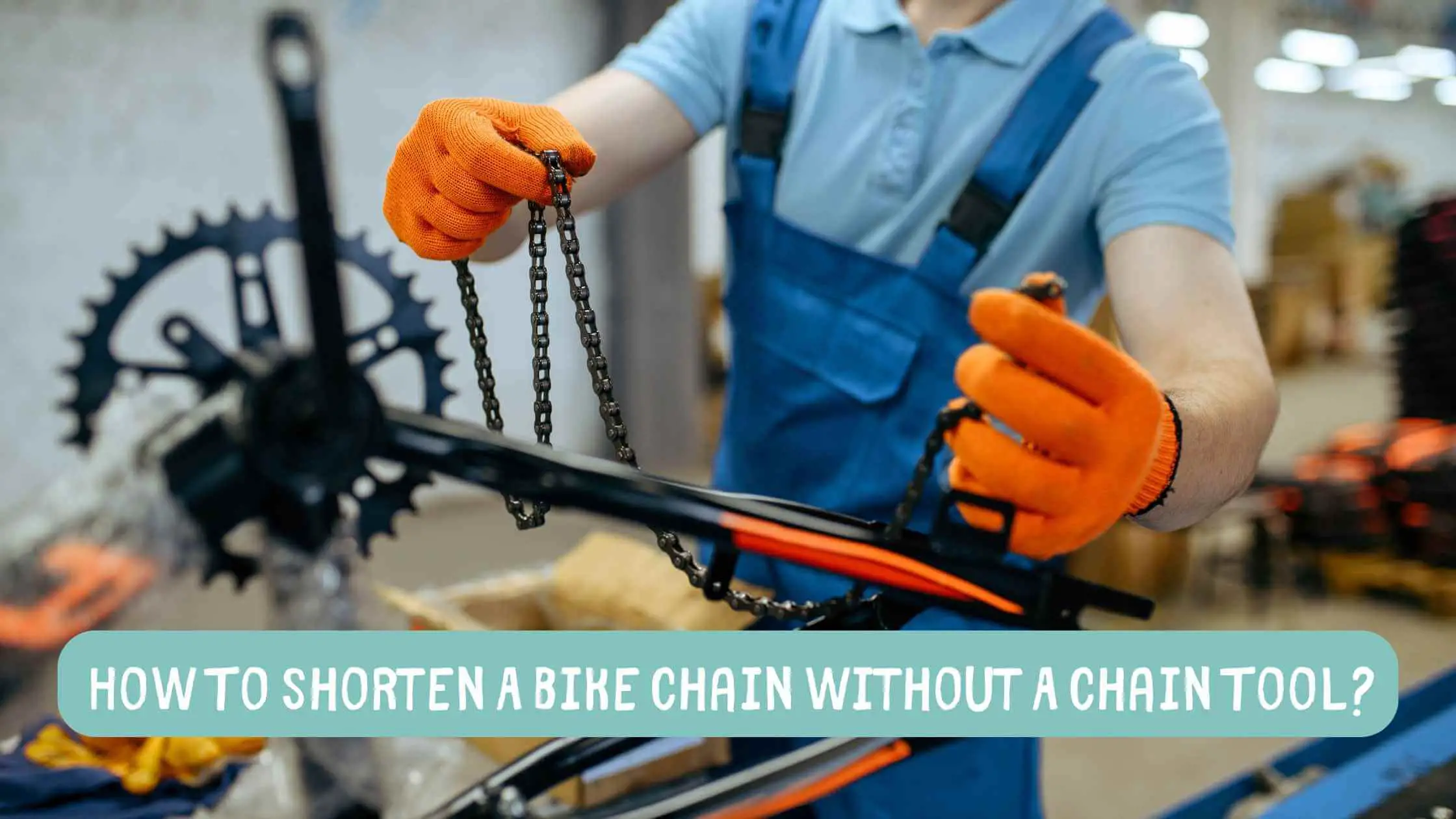How to shorten a bike chain without a chain tool