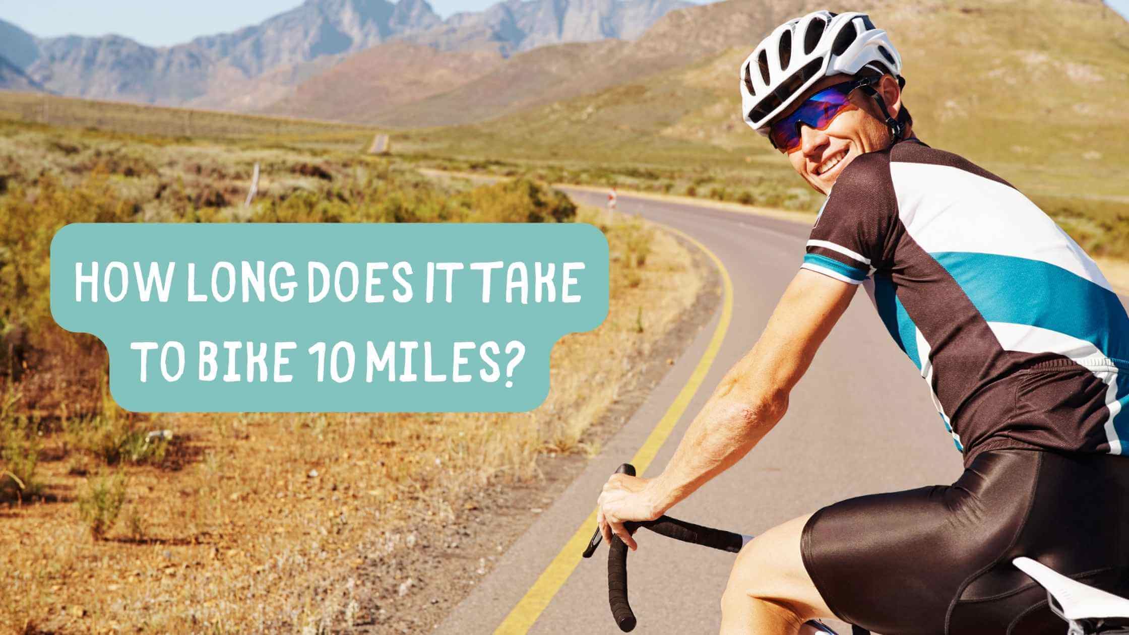 How Long Does It Take to Bike 10 Miles